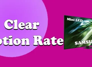 Какво е Clear Motion Rate в телевизорите Samsung