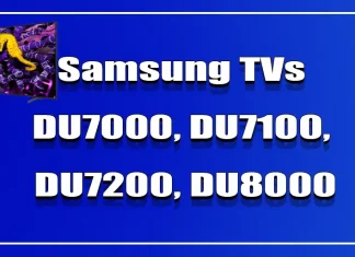 Samsung телевизори: DU7000, DU7100, DU7200, DU8000, DU8500, DU9000 и техните вариации в Европа