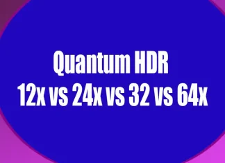 Обяснение на Quantum HDR: Quantum HDR 12x срещу 24x, 32x и 64x